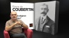Pierre de Coubertin. Un prodigieux éclaireur.