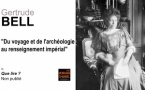 Gertrude Bell. Du voyage et de l'archéologie au renseignement impérial.